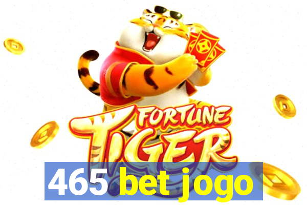 465 bet jogo